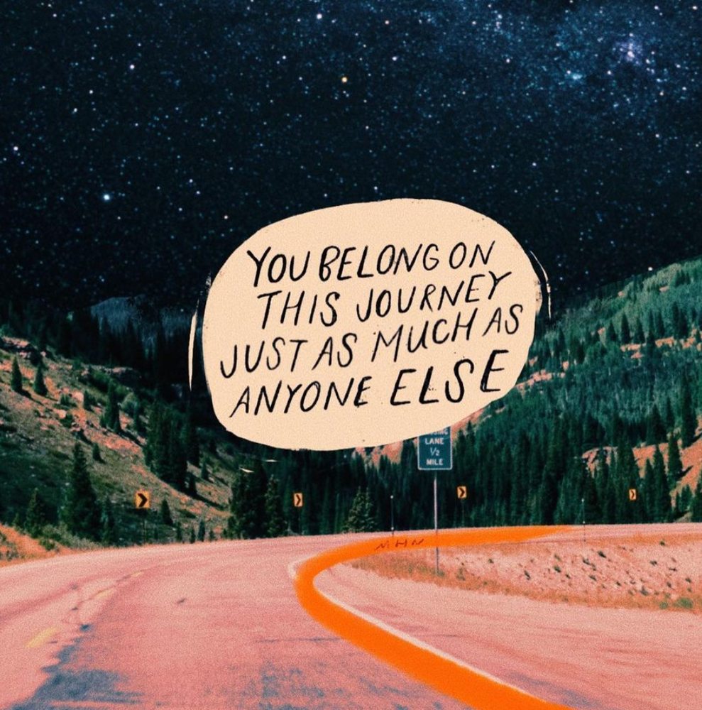 You Belong on This Journey Just as Much as Anyone Else