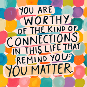 "You are worthy" - Sticker