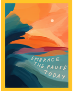 "Embrace the Pause Today" - Vinyl Sticker