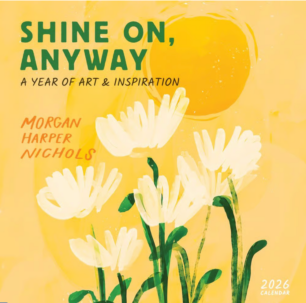 12M - 2026 Morgan Harper Nichols Calendar - Shine on Anway