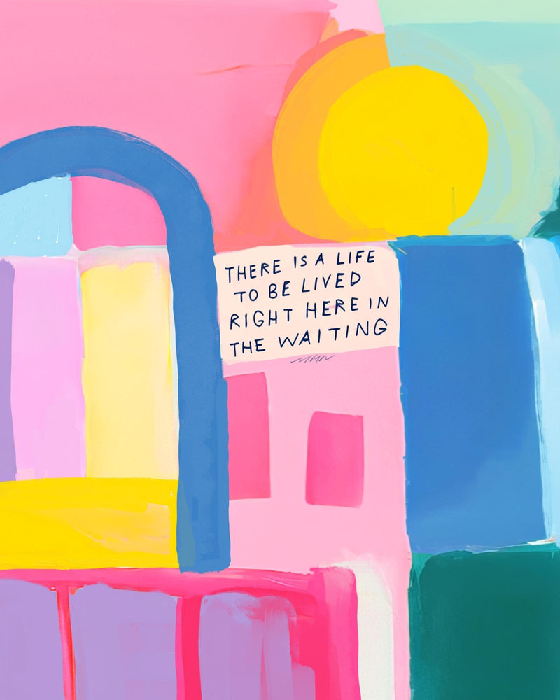 
                
                    Load image into Gallery viewer, &amp;quot;There is a life to be lived right here&amp;quot; - 8&amp;quot; x 10&amp;quot; Print
                
            